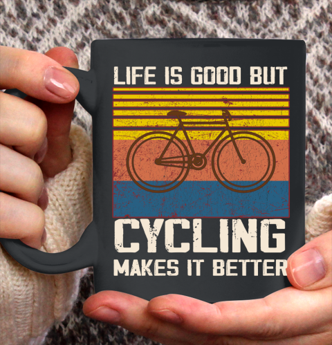 Life is good but Cycling makes it better Ceramic Mug 11oz