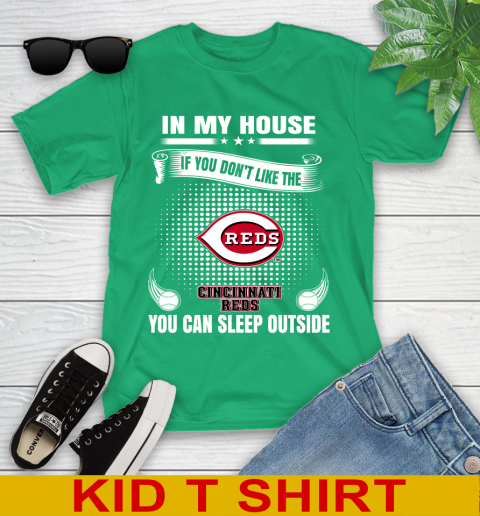 Cincinnati Reds MLB Baseball In My House If You Don't Like The Reds You Can Sleep Outside Shirt Youth T-Shirt 7