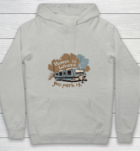 Funny Camping RV T shirt Home is where you park it Youth Hoodie