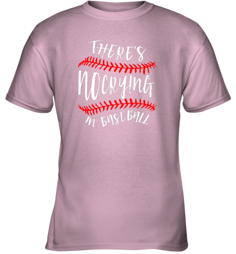 ldsw there39 s no crying in baseball cute sport tball gift youth t shirt 26 front light pink