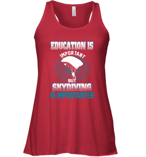 Education Is Important But Skydiving Is Importanter Racerback Tank 3