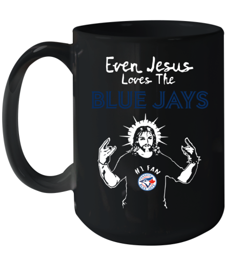 Toronto Blue Jays MLB Baseball Even Jesus Loves The Blue Jays Shirt Ceramic Mug 15oz