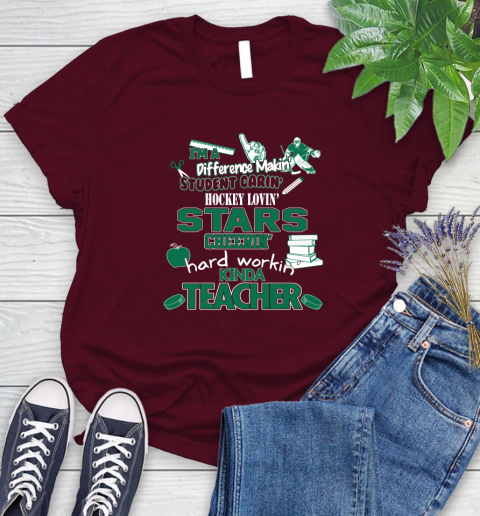 Dallas Stars NHL I'm A Difference Making Student Caring Hockey Loving Kinda Teacher Women's T-Shirt 7
