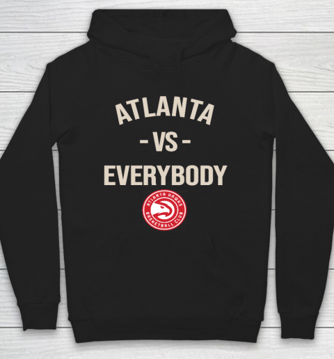 Atlanta Hawks Vs Everybody Hoodie