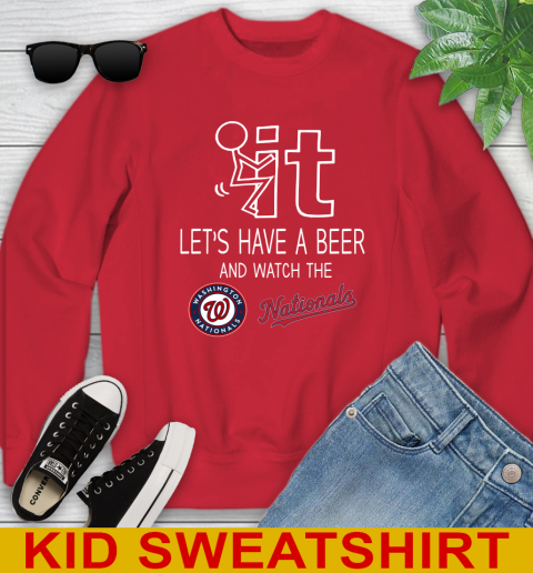 Washington Nationals Baseball MLB Let's Have A Beer And Watch Your Team Sports Youth Sweatshirt 7