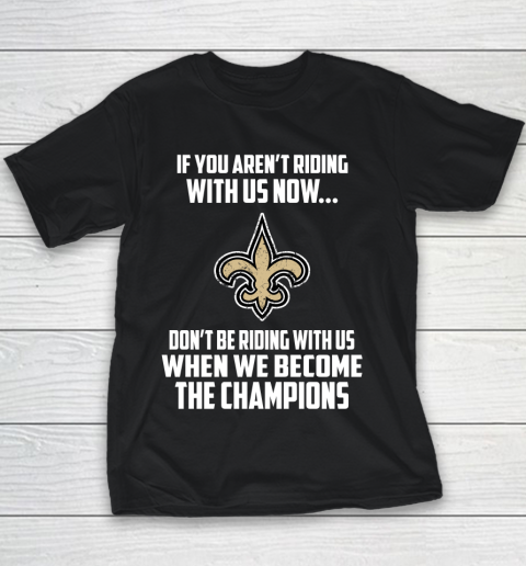 NFL New Orleans Saints Football We Become The Champions Youth T-Shirt