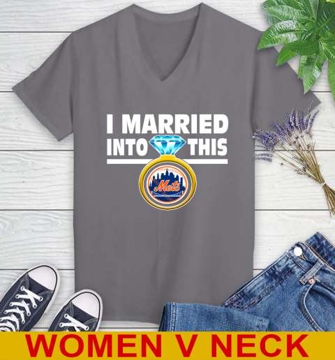 New York Mets MLB Baseball I Married Into This My Team Sports Women's V-Neck T-Shirt 11