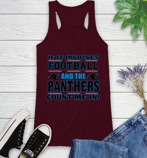 NFL If It Involves Football And The Carolina Panthers Count Me In Sports Racerback Tank 3