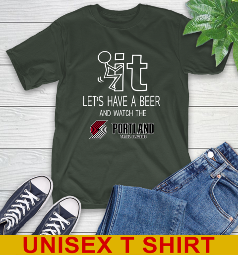 Portland Trail Blazers Basketball NBA Let's Have A Beer And Watch Your Team Sports T-Shirt 6