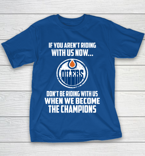 NHL Edmonton Oilers Hockey We Become The Champions Youth T-Shirt 6