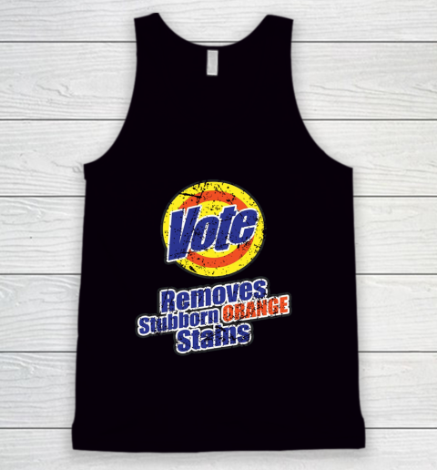 Vote Removes Stubborn Organe Stains Tank Top