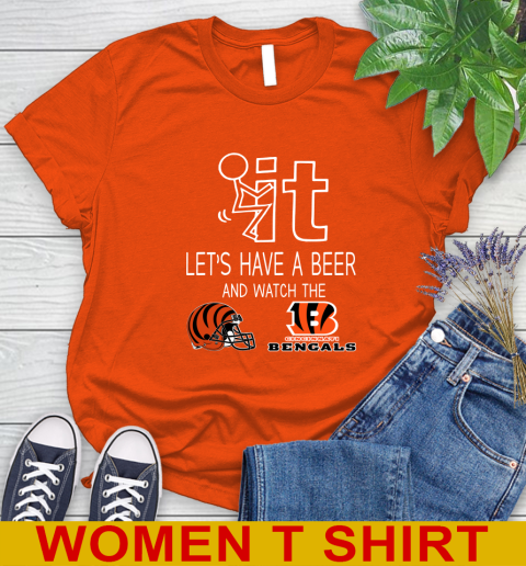 Cincinnati Bengals Football NFL Let's Have A Beer And Watch Your Team Sports Women's T-Shirt 3