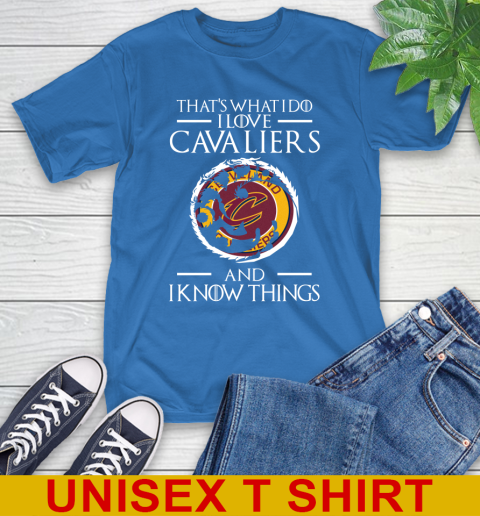 Cleveland Cavaliers NBA Basketball That's What I Do I Love My Team And I Know Things Game Of Thrones 11