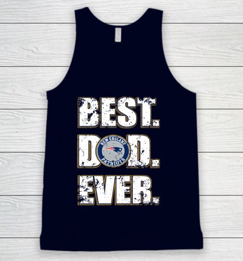 NFL New England Patriots Football Best Dad Ever Family Shirt Tank Top 2
