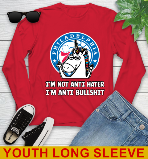 Philadelphia 76ers NBA Basketball Unicorn I'm Not Anti Hater I'm Anti Bullshit Youth Long Sleeve 11