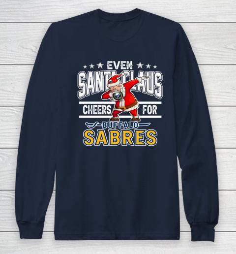 Buffalo Sabres Even Santa Claus Cheers For Christmas NHL Long Sleeve T-Shirt 2