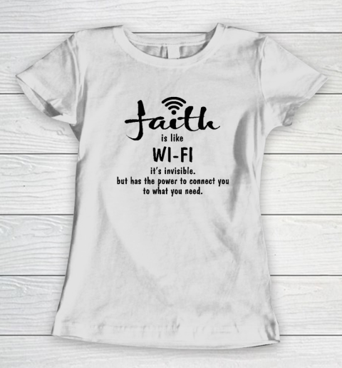 Faith Is Like Wifi Women's T-Shirt