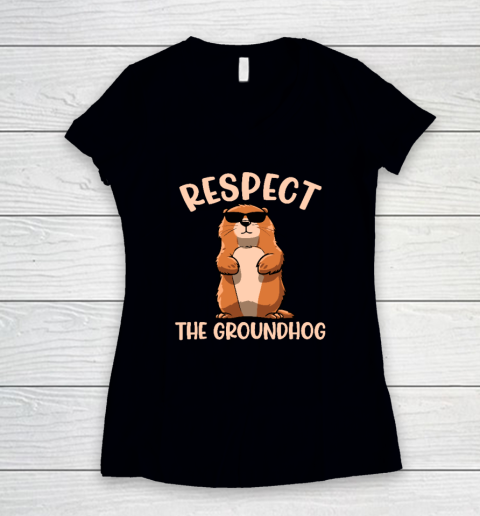 Respect The Groundhog Shirt Funny Woodchuck Groundhog Day T Shirt (1) Women's V-Neck T-Shirt