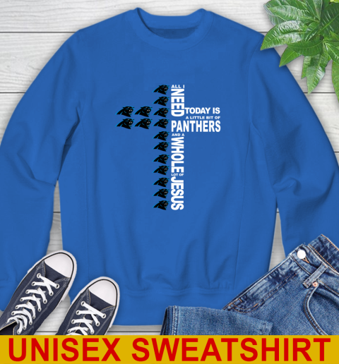 NFL All I Need Today Is A Little Bit Of Carolina Panthers Shirt Sweatshirt 11