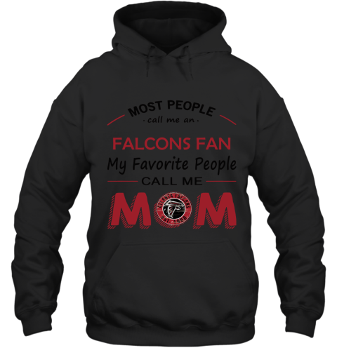 Most People Call Me Falcons Fan Fan Football Mom Hoodie