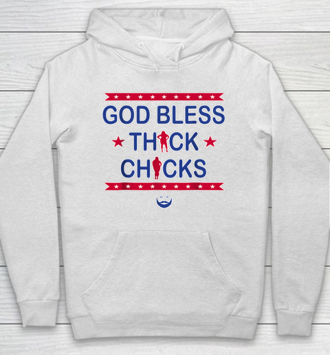 God Bless Thick Chicks Hoodie