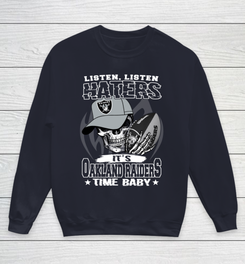 Listen Haters It is RAIDERS Time Baby NFL Youth Sweatshirt 2