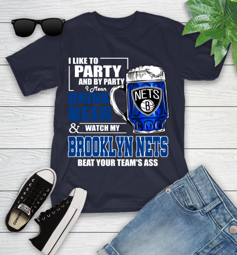 NBA Drink Beer and Watch My Brooklyn Nets Beat Your Team's Ass Youth T-Shirt 2