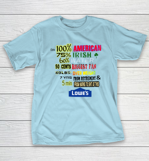 I'm 100 American 70 Irish T-Shirt 10