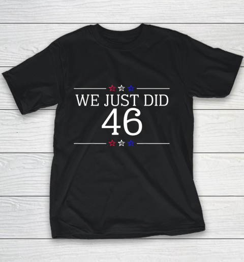 We Just Did 46 Shirt Youth T-Shirt