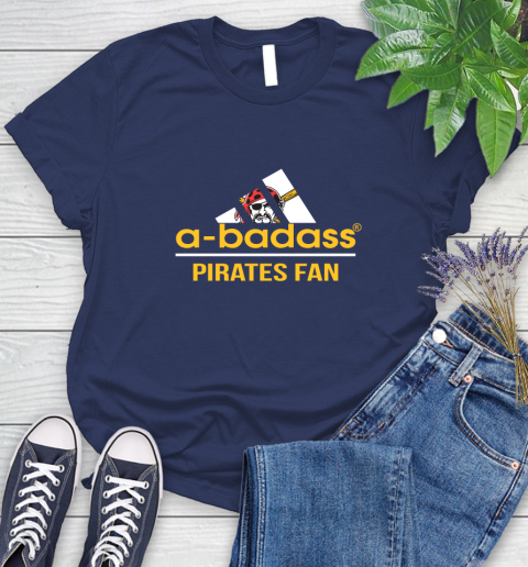 MLB A Badass Pittsburgh Pirates Fan Adidas Baseball Sports Women's T-Shirt 14