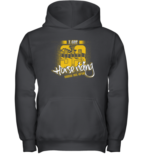 I Got 99 Problems Horse Riding Solves All Of'em Youth Hoodie