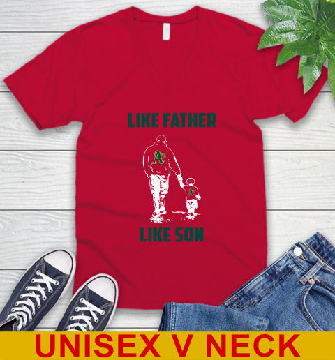 Oakland Athletics MLB Baseball Like Father Like Son Sports V-Neck T-Shirt 6