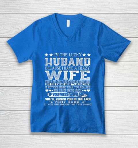 I Am A Lucky Husband I Have A Crazy Wife Valentine Gift V-Neck T-Shirt 5