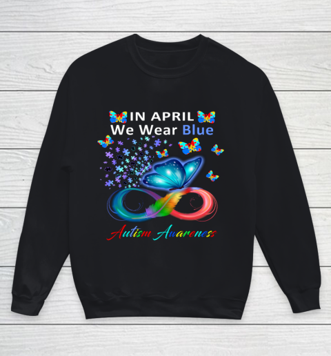 In April We Wear Blue Autism Awareness Butterfly Autism Youth Sweatshirt