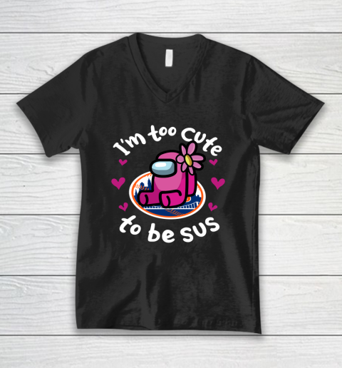 New York Mets MLB Baseball Among Us I Am Too Cute To Be Sus V-Neck T-Shirt