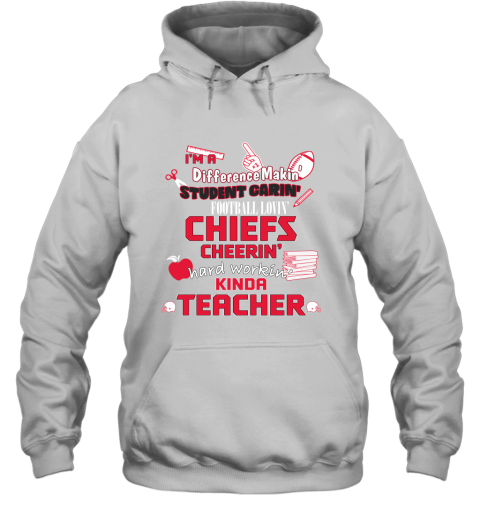 Kansas City Chiefs NFL I'm A Difference Making Student Caring Football  Loving Kinda Teacher Long Sleeve T-Shirt