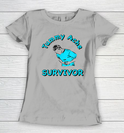 Tummy Ache Survivor Women's T-Shirt 7