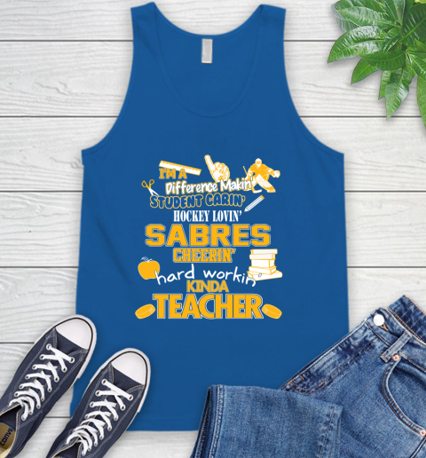 Buffalo Sabres NHL I'm A Difference Making Student Caring Hockey Loving Kinda Teacher Tank Top 4