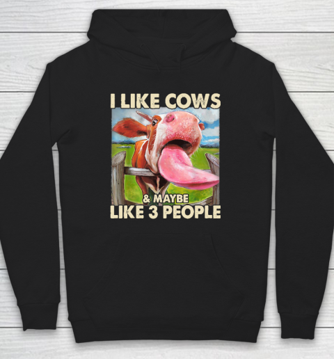 I Like Cows And Maybe Like 3 People Cow Lover Farmer Hoodie