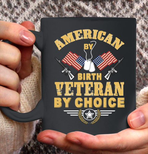 Veteran Shirt American By Birth Veteran By Choise Ceramic Mug 11oz