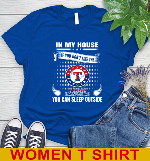 Texas Rangers MLB Baseball In My House If You Don't Like The  Rangers You Can Sleep Outside Shirt Women's T-Shirt 10