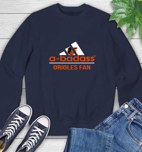 MLB A Badass Baltimore Orioles Fan Adidas Baseball Sports Sweatshirt 2