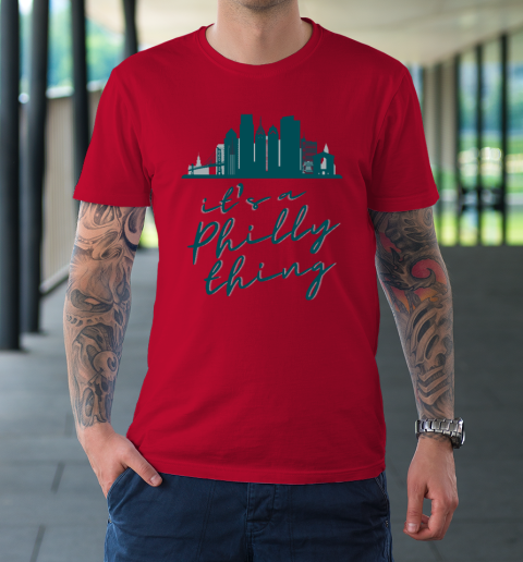 It's a Philly Thing Shirt Philadelphia Citizen T-Shirt 6