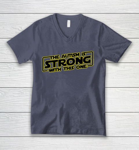 The Autism Is Strong With This One Autism Awareness V-Neck T-Shirt 7