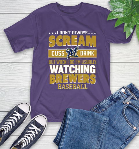 Milwaukee Brewers MLB I Scream Cuss Drink When I'm Watching My Team T-Shirt 5