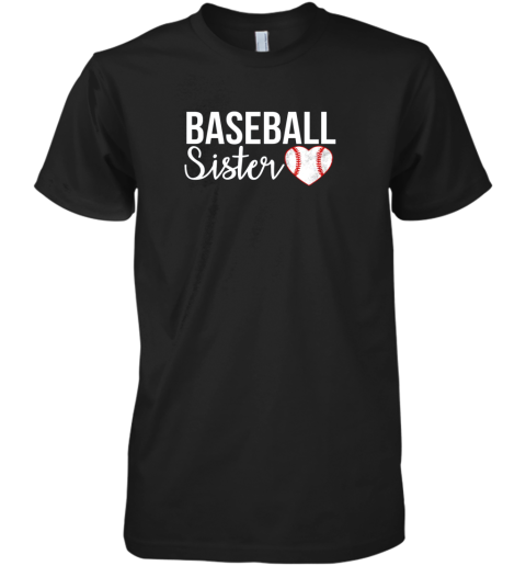 Baseball Sister Shirt Baseball Gifts For Baseball Fans Premium Men's T-Shirt