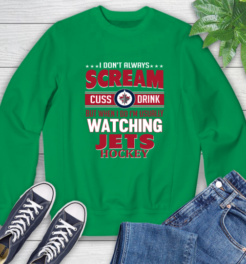 Winnipeg Jets NHL Hockey I Scream Cuss Drink When I'm Watching My Team Sweatshirt 7