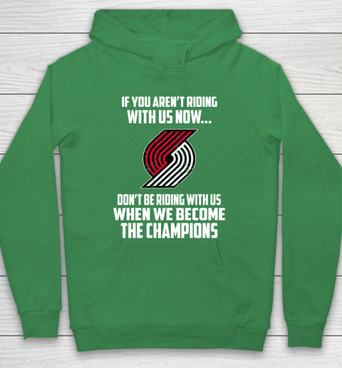 NBA Portland Trail Blazers Basketball We Become The Champions Hoodie 5