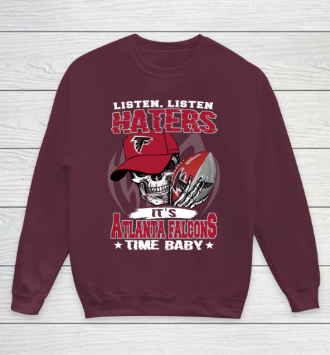 Listen Haters It is FALCONS Time Baby NFL Youth Sweatshirt 4