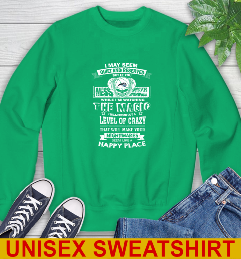 Orlando Magic NBA Basketball If You Mess With Me While I'm Watching My Team Sweatshirt 8